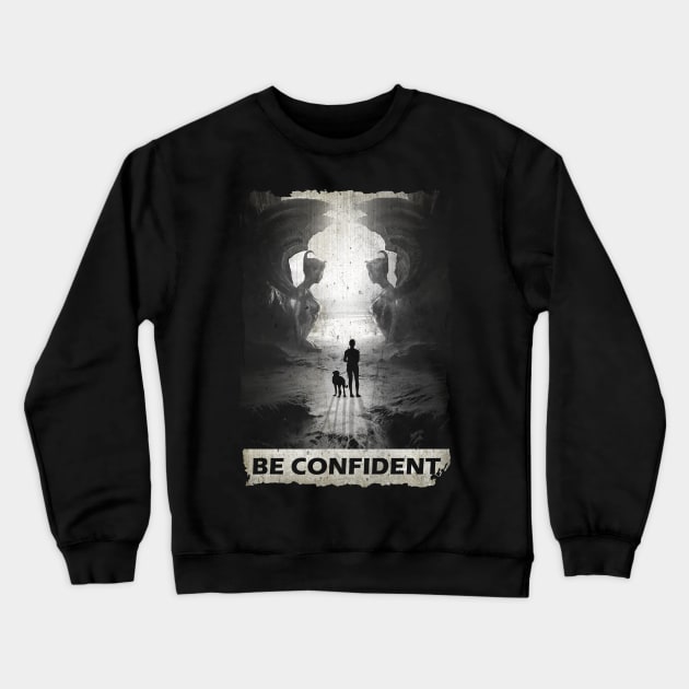 Be Confident - Neverending Story Crewneck Sweatshirt by WHITE ANGEL STUDIO